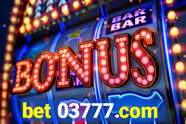 bet 03777.com